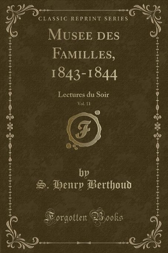 Musee des Familles, 1843-1844, Vol. 11