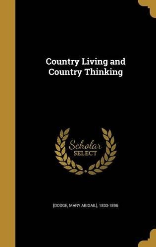 Country Living and Country Thinking: (English)