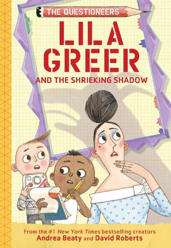 Lila Greer and the Shrieking Shadow: The Questioneers Book #7(The Questioneers)