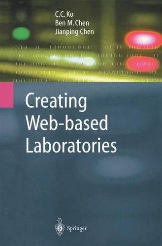 Creating Web-based Laboratories: (Advanced Information and Knowledge Processing)