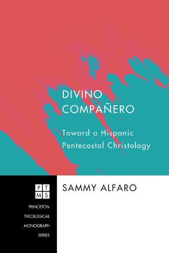 Divino Compañero: (147 Princeton Theological Monograph)