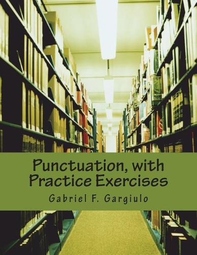 Punctuation, with Practice Exercises