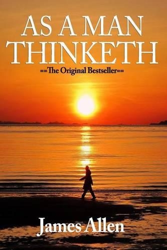 As a Man Thinketh [Paperback] by Allen, James