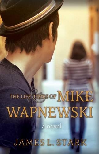 The Life and Times of Mike Wapnewski: (English)