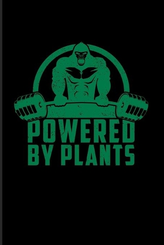Powered By Plants: Cool Vegan Gorilla Lover 2020 Planner - Weekly & Monthly Pocket Calendar - 6x9 Softcover Organizer - For Diet Plan & Recipe Fans