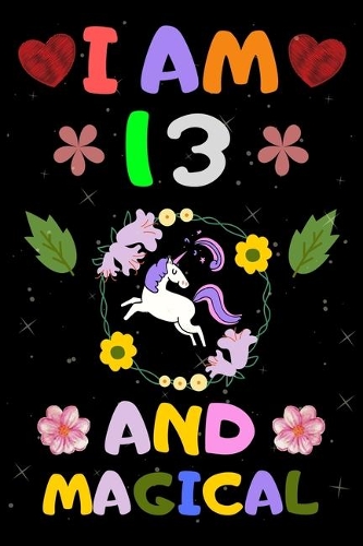 I Am 13 and Magical