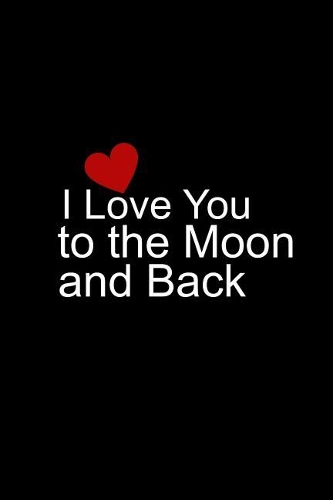 I Love You to the Moon and Back