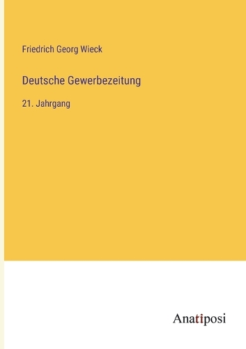 Deutsche Gewerbezeitung: 21. Jahrgang