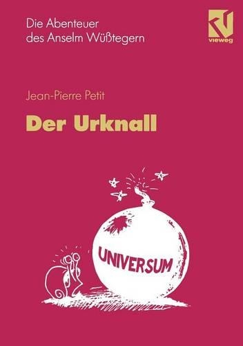 Die Abenteuer Des Anselm Wusstegern Der Urknall