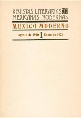 Mexico Moderno: Revista de Letras y Arte, I-III(Revistas Literarias Mexicanas Modernas)