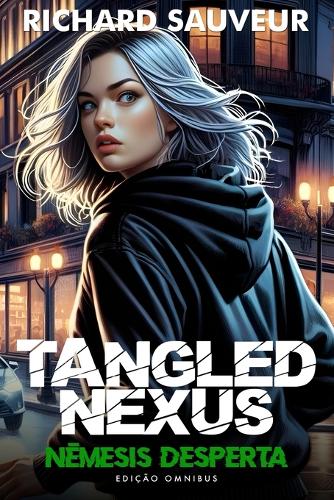 Tangled Nexus: Nêmesis Desperta(2 Tangled Nexus)