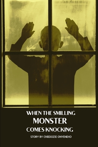 When the Smilling Monster Comes Knocking