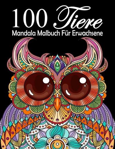 100 Tiere Mandala Malbuch Für Erwachsene