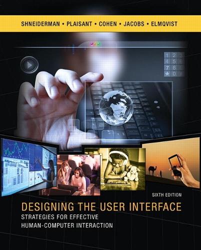 Designing the User Interface: Strategies for Effective Human-Computer Interaction (Subscription)