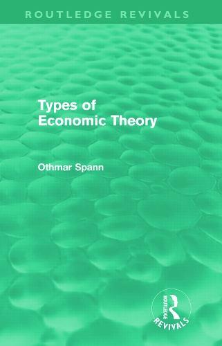 Types of Economic Theory: (Routledge Revivals)