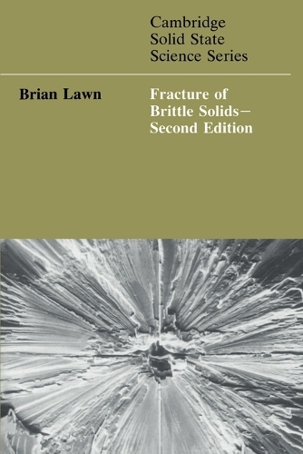 Fracture of Brittle Solids: (Cambridge Solid State Science)