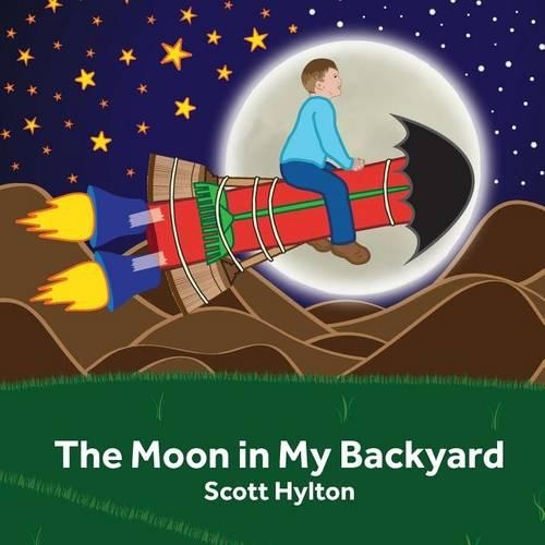 The Moon in My Backyard: (English)