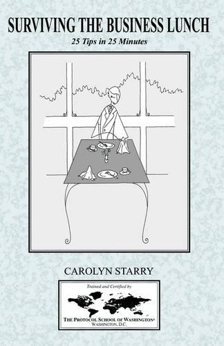 Surviving the Business Lunch: 25 Tips in 25 Minutes(English)