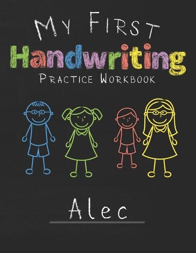 My first Handwriting Practice Workbook Alec