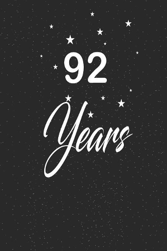 92 years: funny and cute blank lined journal Notebook, Diary, planner Happy 92nd ninety-second Birthday Gift for ninety two year old daughter, son, boyfriend,