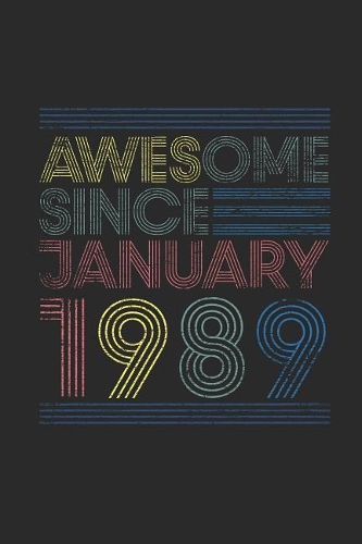 Awesome Since January 1989