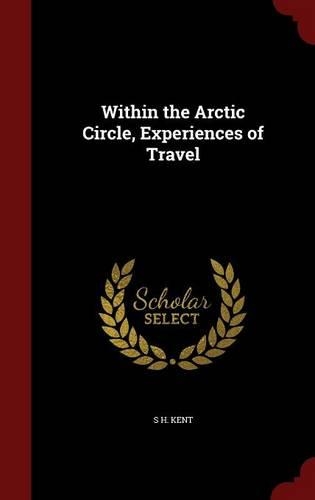 Within the Arctic Circle, Experiences of Travel