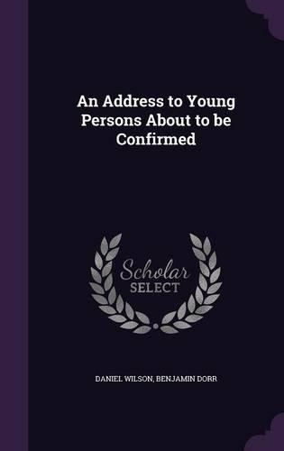 An Address to Young Persons About to be Confirmed