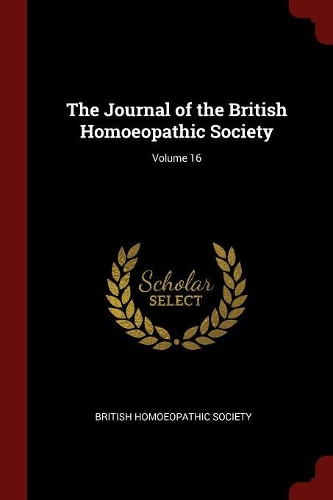 The Journal of the British Homoeopathic Society; Volume 16