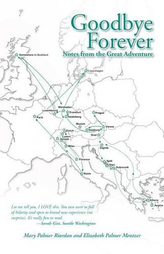 Goodbye Forever: Notes from the Great Adventure