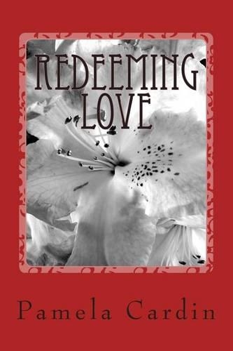 Redeeming Love: (Redeemed)