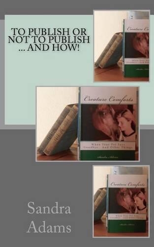 To Publish Or Not To Publish ... And How