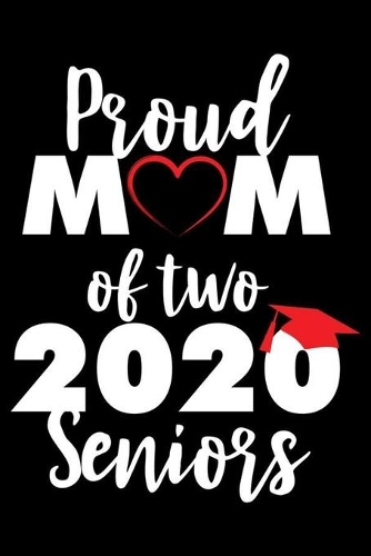 Proud Mama Of Two 2020 Seniors