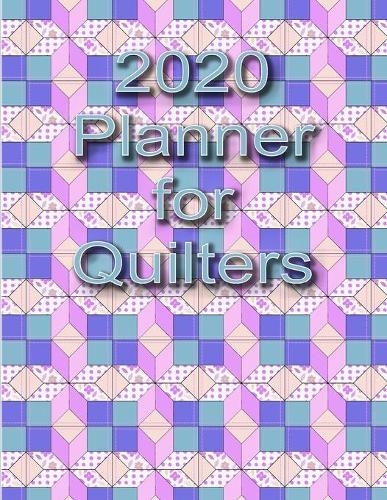 2020 Planner For Quilters