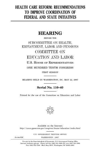 Health Care Reform: Recommendations to Improve Coordination of Federal and State Initiatives