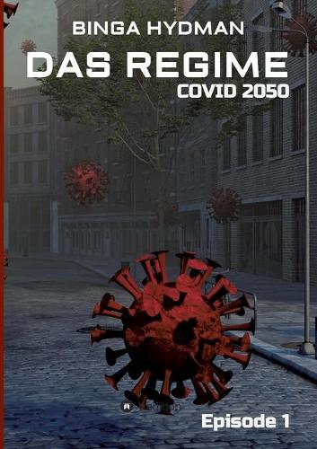 Das Regime - Covid 2050