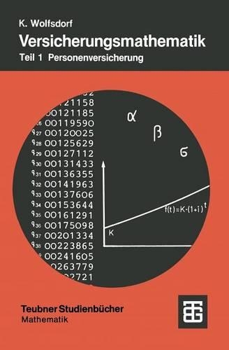 Versicherungsmathematik: Teil 1: Personenversicherung(Teubner Studienbücher Mathematik)