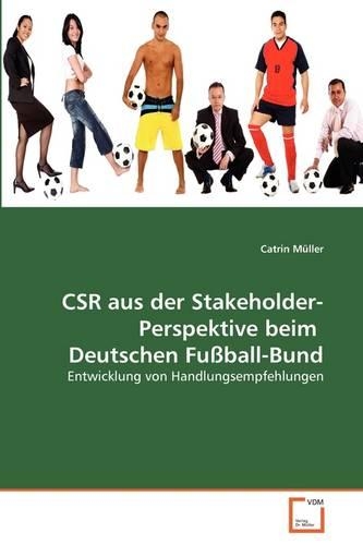CSR aus der Stakeholder-Perspektive beim Deutschen Fußball-Bund: (German)
