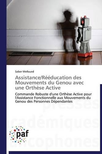 Assistance/Rééducation Des Mouvements Du Genou Avec Une Orthèse Active