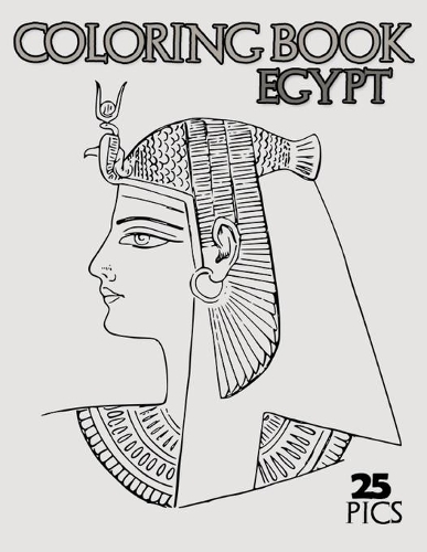 Egypt Coloring Book: Ancient Egypt Coloring Designs for kids and adults