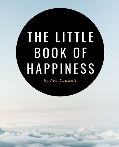 The Little Book of Happiness