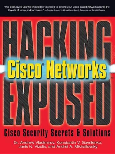 Hacking Exposed Cisco Networks: Cisco Security Secrets & Solutions(Hacking Exposed)