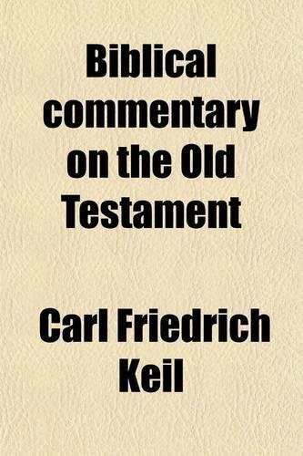 Biblical Commentary on the Old Testament (Volume 1)