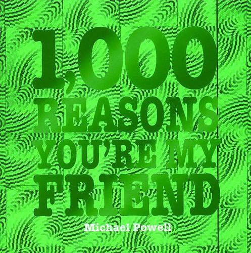 1,000 Reasons You're My Friend