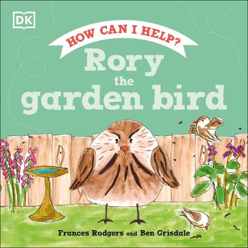 Rory the Garden Bird: (Roly and Friends)