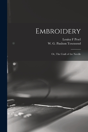 Embroidery; or, The Craft of the Needle