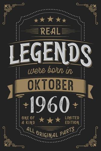 Real Legends were born in Oktober 1960: Vintage Birthday Notebook - Great Individual Gift for Writing Notes, Scribble and Reminders lined 6x9 Inch 100 Pages