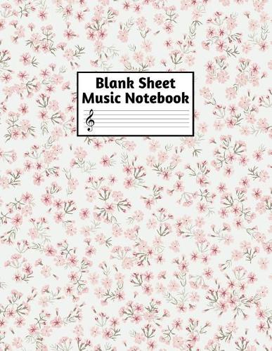 Blank Sheet Music Notebook: Easy Blank Staff Manuscript Book Large 8.5 X 11 Inches Musician Paper Wide 12 Staves Per Page for Piano, Flute, Violin, Guitar, Trumpet, Drums, Cell
