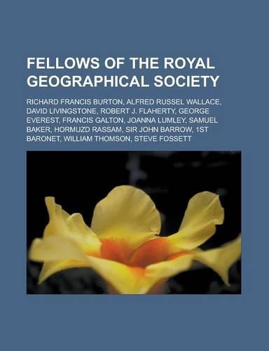 Fellows of the Royal Geographical Society: Richard Francis Burton, Alfred Russel Wallace, David Livingstone, Robert J. Flaherty, George Everest(English)