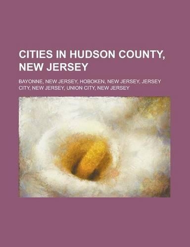 Cities in Hudson County, New Jersey: Bayonne, New Jersey, Hoboken, New Jersey, Jersey City, New Jersey, Union City, New Jersey(English)
