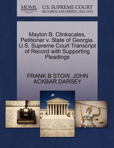 Maylon B. Clinkscales, Petitioner V. State of Georgia. U.S. Supreme Court Transcript of Record with Supporting Pleadings